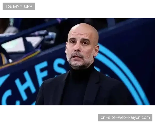 瓜迪奥拉传控体系遭遇瓶颈 中场老化问题制约曼城进攻效率 瓜迪奥拉传控体系遭遇瓶颈 中场老化问题制约曼城进攻效率